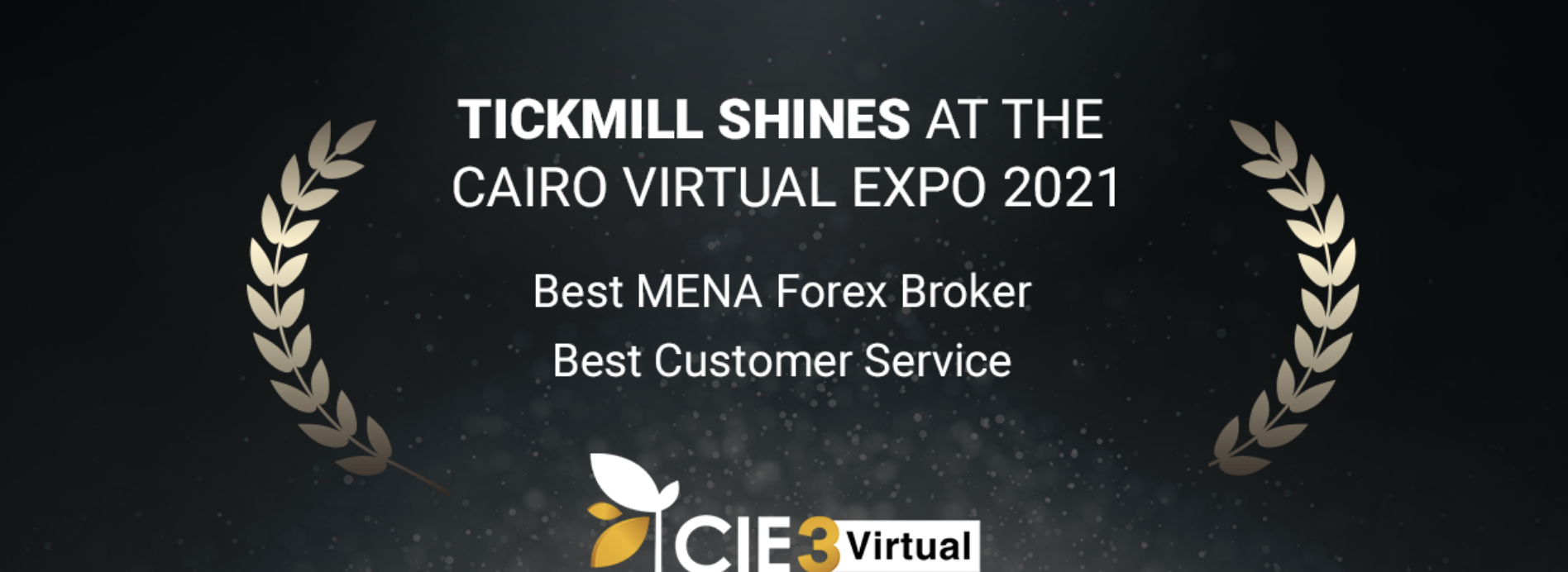 Tickmill tỏa sáng tại Cairo Virtual Expo 2021 với 2 giải thưởng mới!
