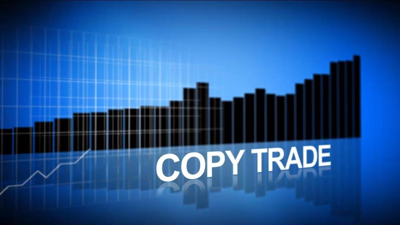 Copy Trading - Giao dịch sao chép tài khoản
