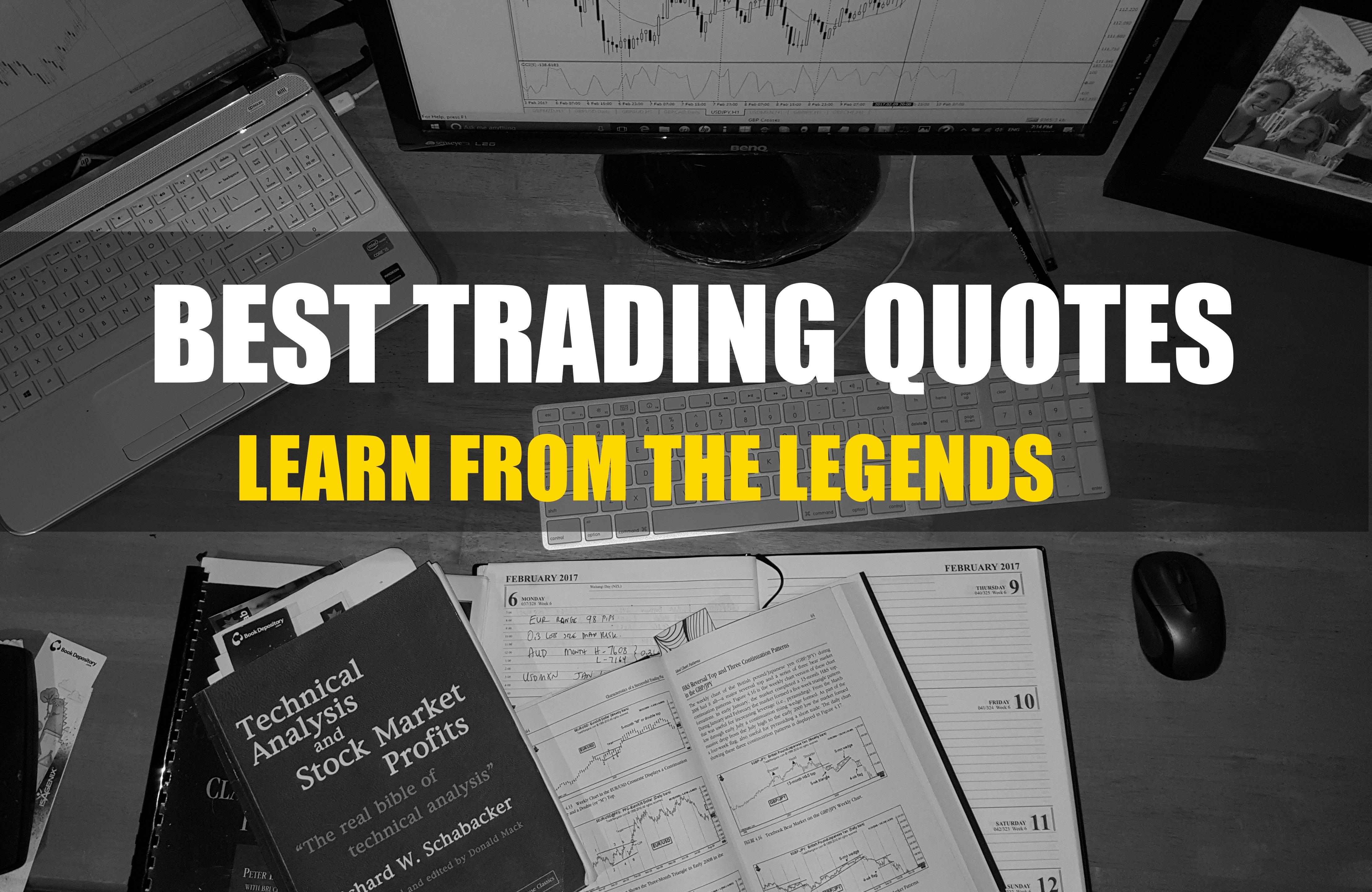 Trading quotes – Những câu nói của các trader huyền thoại có thể làm thay đổi sự nghiệp giao dịch của bạn (P3)