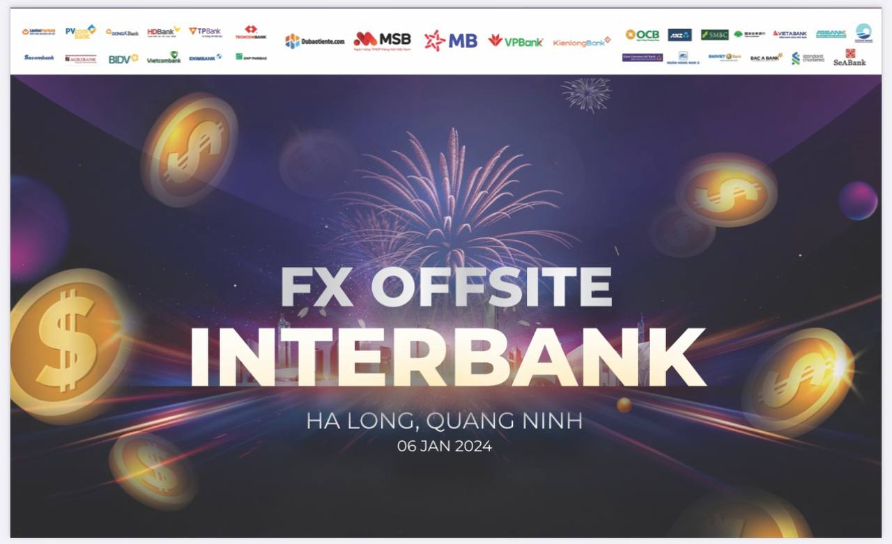 Dự báo tiền tệ vinh dự đồng hành cùng sự kiện FX Offsite Interbank Hạ Long