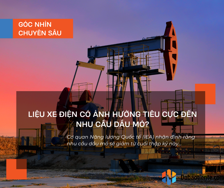Liệu xe điện có ảnh hưởng tiêu cực đến nhu cầu dầu mỏ?
