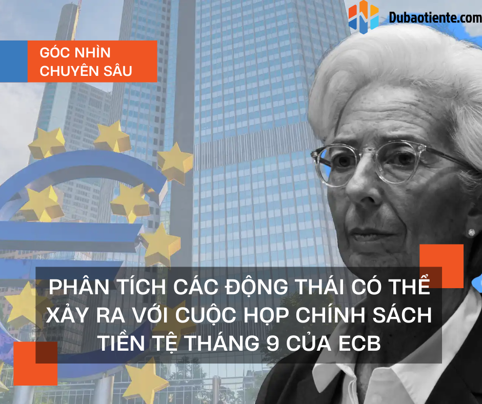 Phân tích các động thái có thể xảy ra với cuộc họp chính sách tiền tệ tháng 9 của ECB