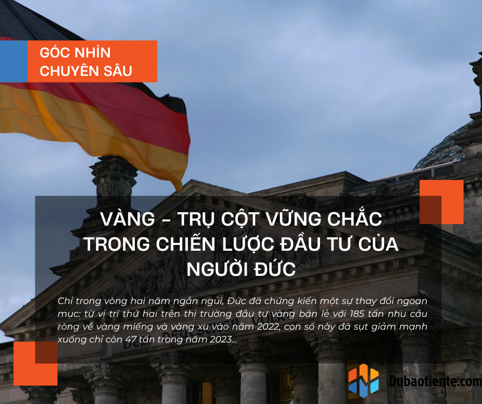 Vàng - Trụ cột vững chắc trong chiến lược đầu tư của người Đức