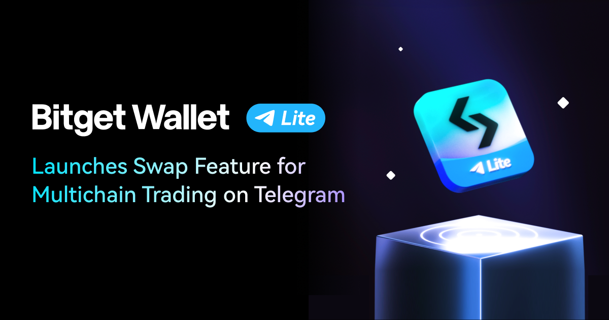 Bitget Wallet Lite giới thiệu tính năng Hoán đổi dành cho giao dịch đa chuỗi trên Telegram Bitget Wallet Lite giới thiệu tính năng Hoán đổi dành cho giao dịch đa chuỗi trên Telegram